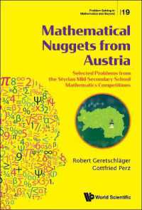 オーストリアの中学数学大会問題集<br>Mathematical Nuggets from Austria: Selected Problems from the Styrian Mid-secondary School Mathematics Competitions (Problem Solving in Mathematics and Beyond)