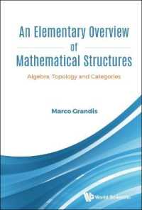 Elementary Overview of Mathematical Structures, An: Algebra, Topology and Categories