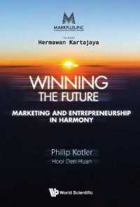 Ｐ．コトラー（共）著／インドネシアのコンサルティング企業Markplus社の成功譚<br>Markplus Inc: Winning the Future - Marketing and Entrepreneurship in Harmony