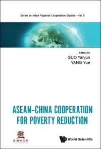 貧困削減のためのASEAN－中国間協調<br>Asean-china Cooperation for Poverty Reduction (Series on Asian Regional Cooperation Studies)