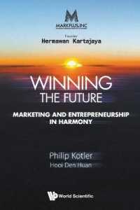 Ｐ．コトラー（共）著／インドネシアのコンサルティング企業Markplus社の成功譚<br>Markplus Inc: Winning the Future - Marketing and Entrepreneurship in Harmony