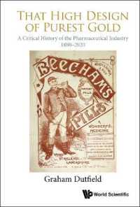 製薬業の歴史：1880-2020年<br>That High Design of Purest Gold: a Critical History of the Pharmaceutical Industry, 1880-2020