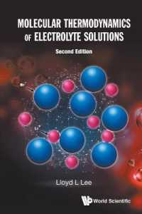 電解質溶液の分子熱力学（テキスト・第２版）<br>Molecular Thermodynamics of Electrolyte Solutions （Second）