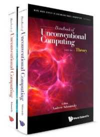 非慣習的コンピューティング・ハンドブック（全２巻）<br>Handbook of Unconventional Computing (In 2 Volumes) (Wspc Book Series in Unconventional Computing)