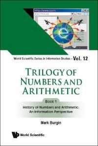 Trilogy of Numbers and Arithmetic - Book 1: History of Numbers and Arithmetic: An Information Perspective (World Scientific Series in Information Studies)