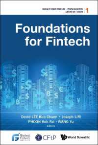 フィンテックの基礎<br>Foundations for Fintech (Global Fintech Institute - World Scientific Series on Fintech)