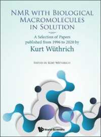 Nmr with Biological Macromolecules in Solution: A Selection of Papers Published from 1996 to 2020 by Kurt Wuthrich