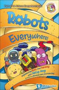 Robots Everywhere!: Unpeeled by Russ and Yammy with Kelly Ang (Science Everywhere!)