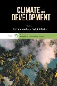 気候変動と開発<br>Climate and Development (World Scientific Series on Environmental, Energy and Climate Economics)