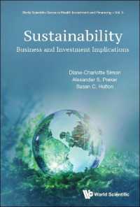 ビジネスと投資にとっての持続可能性の意味<br>Sustainability: Business and Investment Implications (World Scientific Series in Health Investment and Financing)