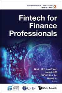 専門家向けフィンテック読本：技術編<br>Fintech for Finance Professionals (Global Fintech Institute - World Scientific Series on Fintech)