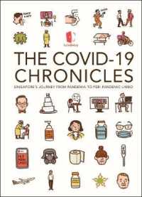 Covid-19 Chronicles, The: Singapore's Journey from Pandemia to Peri-pandemic Limbo