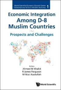 Economic Integration among D-8 Muslim Countries: Prospects and Challenges (World Scientific-economic Growth Centre Contemporary Series in Modern Economy)