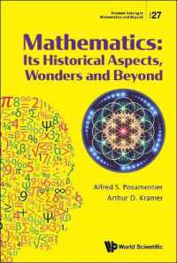 Mathematics: Its Historical Aspects, Wonders and Beyond (Problem Solving in Mathematics and Beyond)