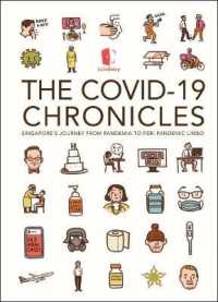 Covid-19 Chronicles, The: Singapore's Journey from Pandemia to Peri-pandemic Limbo