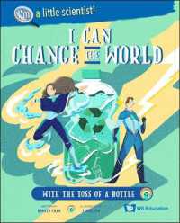 I Can Change the World... with the Toss of a Bottle (I'm a Little Scientist!)