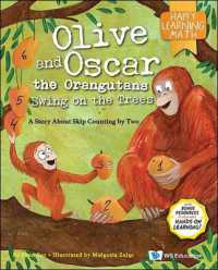 Olive and Oscar the Orangutans Swing on the Trees: A Story about Skip Counting by Two (Happy Learning Math Series)