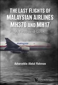 Last Flights of Malaysian Airlines Mh370 and Mh17, The: A Firsthand-look