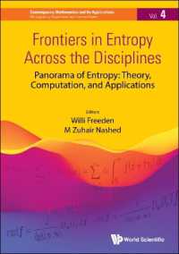 Frontiers in Entropy Across the Disciplines - Panorama of Entropy: Theory, Computation, and Applications (Contemporary Mathematics and Its Applications: Monographs, Expositions and Lecture Notes)