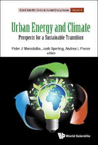 都市のエネルギーと気候：持続可能な転換への展望<br>Urban Energy and Climate: Prospects for a Sustainable Transition (World Scientific Series in Current Energy Issues)
