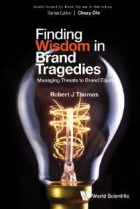 ブランドの悲劇と教訓<br>Finding Wisdom in Brand Tragedies: Managing Threats to Brand Equity (World Scientific Book Series in Marketing)
