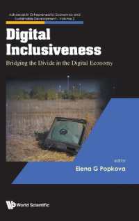Digital Inclusiveness: Bridging the Divide in the Digital Economy (Advances in Entrepreneurial Economics and Sustainable Development)