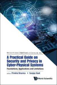 Practical Guide on Security and Privacy in Cyber-physical Systems, A: Foundations, Applications and Limitations (World Scientific Series in Digital Forensics and Cybersecurity)