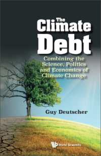 気候負債：気候変動の科学・政治・経済の結合<br>Climate Debt, The: Combining the Science, Politics and Economics of Climate Change