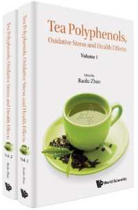 茶のポリフェノール、酸化ストレスと健康効果（全２巻）<br>Tea Polyphenols, Oxidative Stress and Health Effects (In 2 Volumes)
