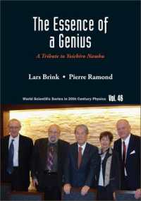 天才の神髄：南部陽一郎へのオマージュ<br>Essence of a Genius, The: A Tribute to Yoichiro Nambu (World Scientific Series in 20th Century Physics)