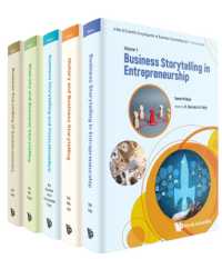 ビジネス・ストーリーテリング百科事典　セット１：企業・経営戦略（全５巻）<br>A World Scientific Encyclopedia of Business Storytelling, Set 1: Corporate and Business Strategies of Business Storytelling (A 5-volume Set)
