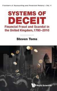 Systems of Deceit: Financial Fraud and Scandal in the United Kingdom, 1700-2010 (Frontiers of Accounting and Financial History)