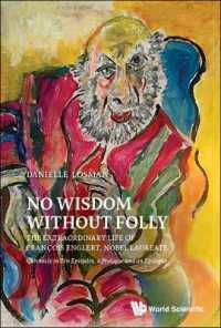 No Wisdom without Folly: The Extraordinary Life of Francois Englert, Nobel Laureate