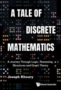 離散数学の物語：論理・推論・構造・グラフ理論ツアー（テキスト）<br>Tale of Discrete Mathematics, A: a Journey through Logic, Reasoning, Structures and Graph Theory