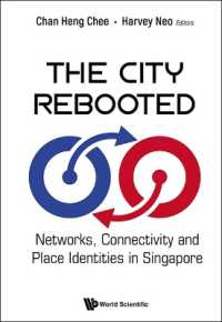 再起動された都市：シンガポールにおけるネットワーク、接続性、場所のアイデンティティ<br>City Rebooted, The: Networks, Connectivity and Place Identities in Singapore