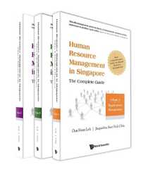 シンガポールにおける人的資源管理：完全ガイド（Ａ－Ｃ３巻セット）<br>Human Resource Management in Singapore - the Complete Guide (Volumes A-c) (Series on Human Resource Management)