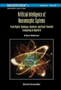 Artificial Intelligence of Neuromorphic Systems: From Digital, Analogue, Quantum, and Brain-oriented Computing to Hybrid Ai (World Scientific Series on Nonlinear Science Series a)