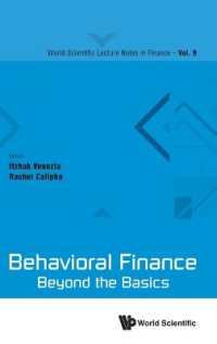 行動ファイナンス：基礎から発展へ<br>Behavioral Finance: Beyond the Basics (World Scientific Lecture Notes in Finance)