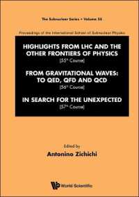 International School of Subnuclear Physics - Highlights from Lhc and the Other Frontiers of Physics (55th Course), from Gravitational Waves: To Qed, Qfd and Qcd (56th Course) & in Search for the Unexpected (57th Course) (The Subnuclear Series)