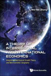 Theory of Interregional and International Economics, A: Integrating Neoclassical Growth Theory and New Economic Geography