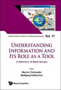 Understanding Information and Its Role as a Tool: In Memory of Mark Burgin (World Scientific Series in Information Studies)