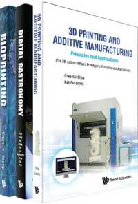 Innovation in 3d Printing Technology: Manufacturing, Food and Biomedical Engineering - Bioprinting: Principles and Applications; Digital Gastronomy: From 3d Food Printing to Personalized Nutrition; 3d Printing and Additive Manufacturing (5th Edition)