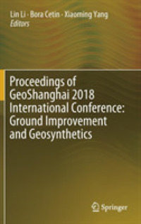 Proceedings of GeoShanghai 2018 International Conference: Ground Improvement and Geosynthetics