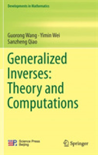 Generalized Inverses: Theory and Computations (Developments in Mathematics)