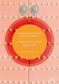 China's Selective Identities : State, Ideology and Culture (Global Political Transitions)