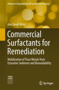 Commercial Surfactants for Remediation : Mobilization of Trace Metals from Estuarine Sediment and Bioavailability (Advances in Geographical and Environmental Sciences)