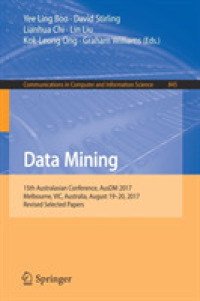 Data Mining : 15th Australasian Conference, AusDM 2017, Melbourne, VIC, Australia, August 19-20, 2017, Revised Selected Papers (Communications in Computer and Information Science)