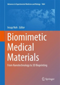 Biomimetic Medical Materials : From Nanotechnology to 3D Bioprinting (Advances in Experimental Medicine and Biology)