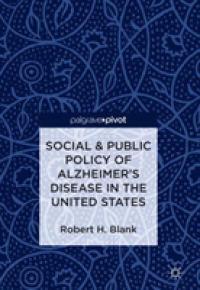 Social & Public Policy of Alzheimer's Disease in the United States （2019）