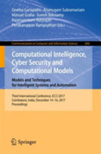 Computational Intelligence, Cyber Security and Computational Models. Models and Techniques for Intelligent Systems and Automation : Third International Conference, ICC3 2017, Coimbatore, India, December 14-16, 2017, Proceedings (Communications in Com